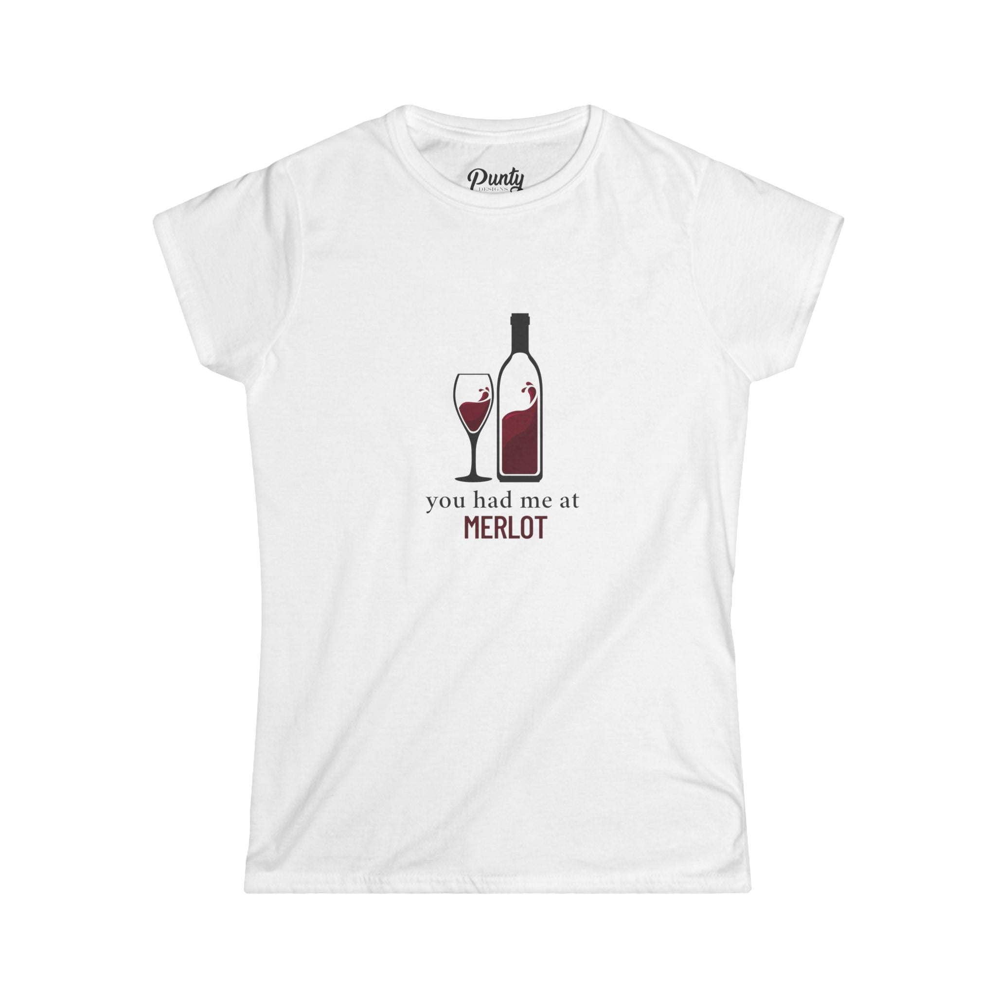 You Had Me At Merlot Fitted Softstyle Cotton Tee