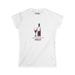 You Had Me At Merlot Fitted Softstyle Cotton Tee