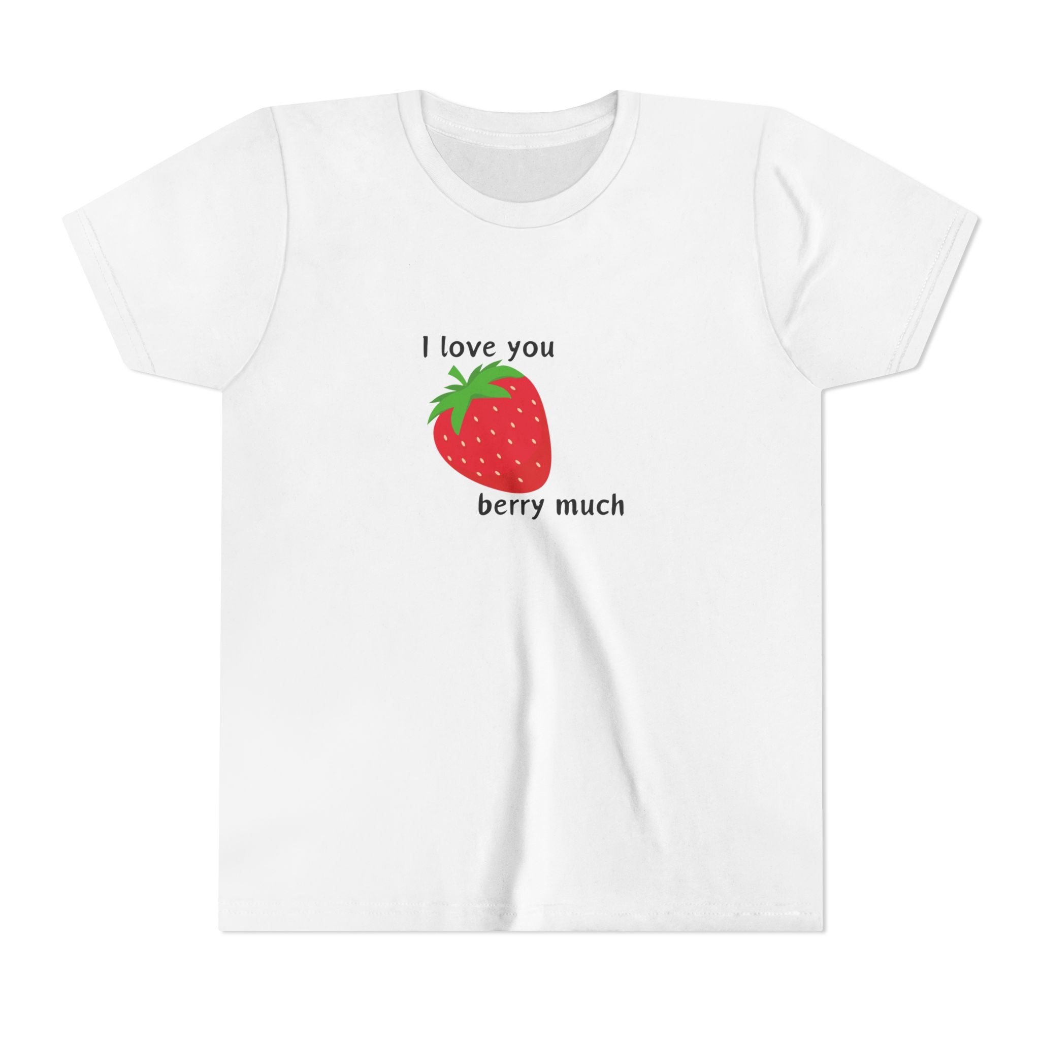I Love You Berry Much Youth Short Sleeve Tee