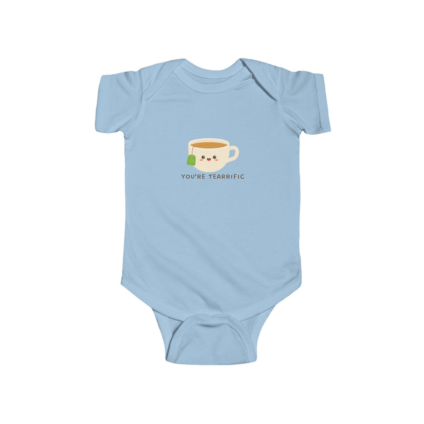 You're Teariffic Baby Onesie