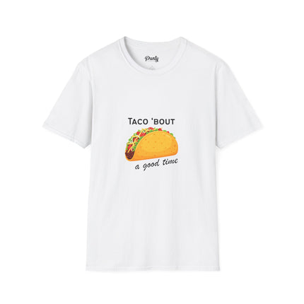 Taco Bout A Good Time  Softstyle Cotton Tee