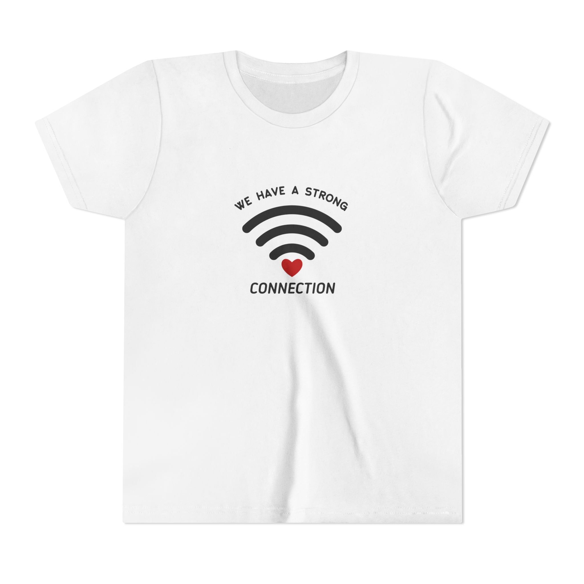We Have A Strong Connection Youth Short Sleeve Tee