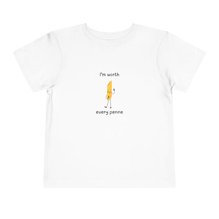 I'm Worth Every Penne Toddler Tee