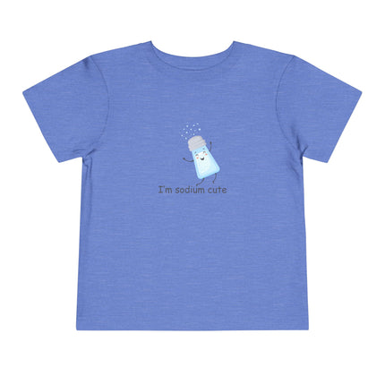 I'm Sodium Cute Toddler Tee