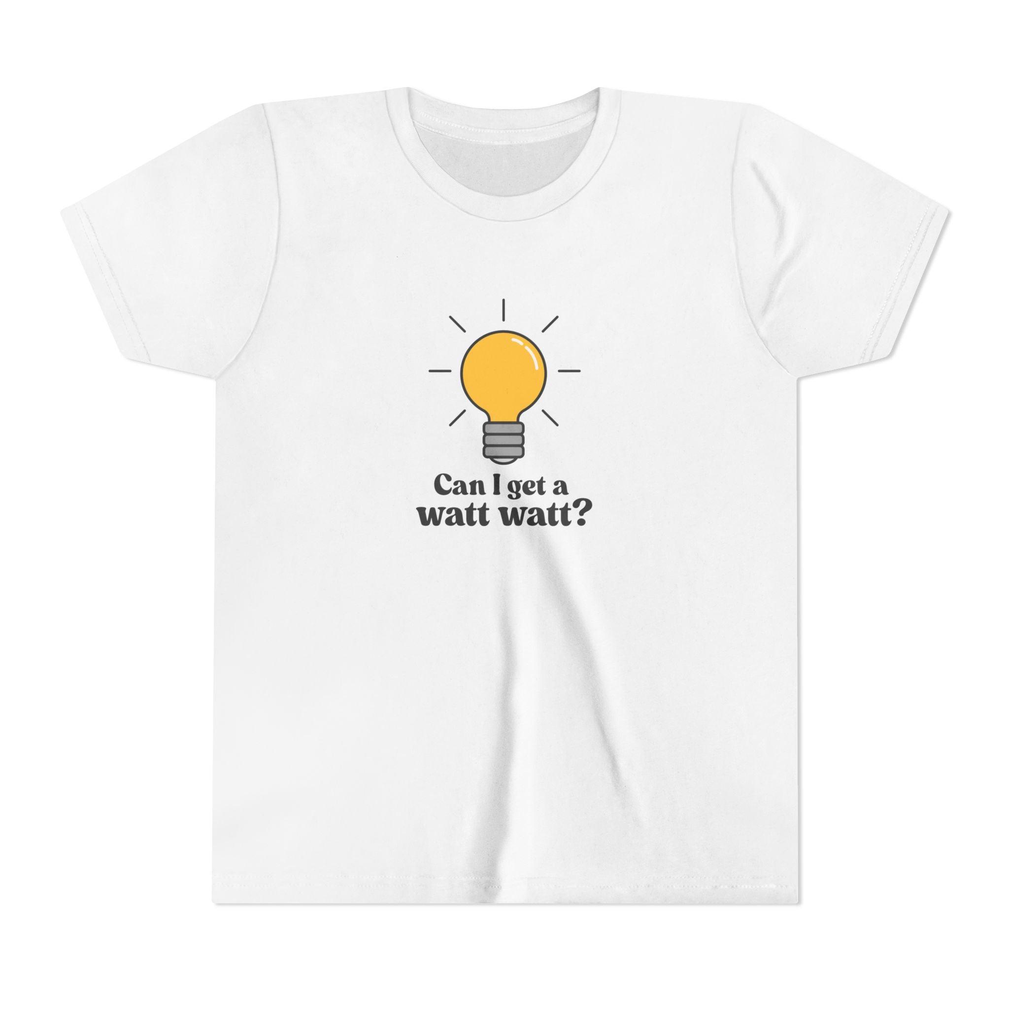 Can I Get A Watt Watt Youth Short Sleeve Tee