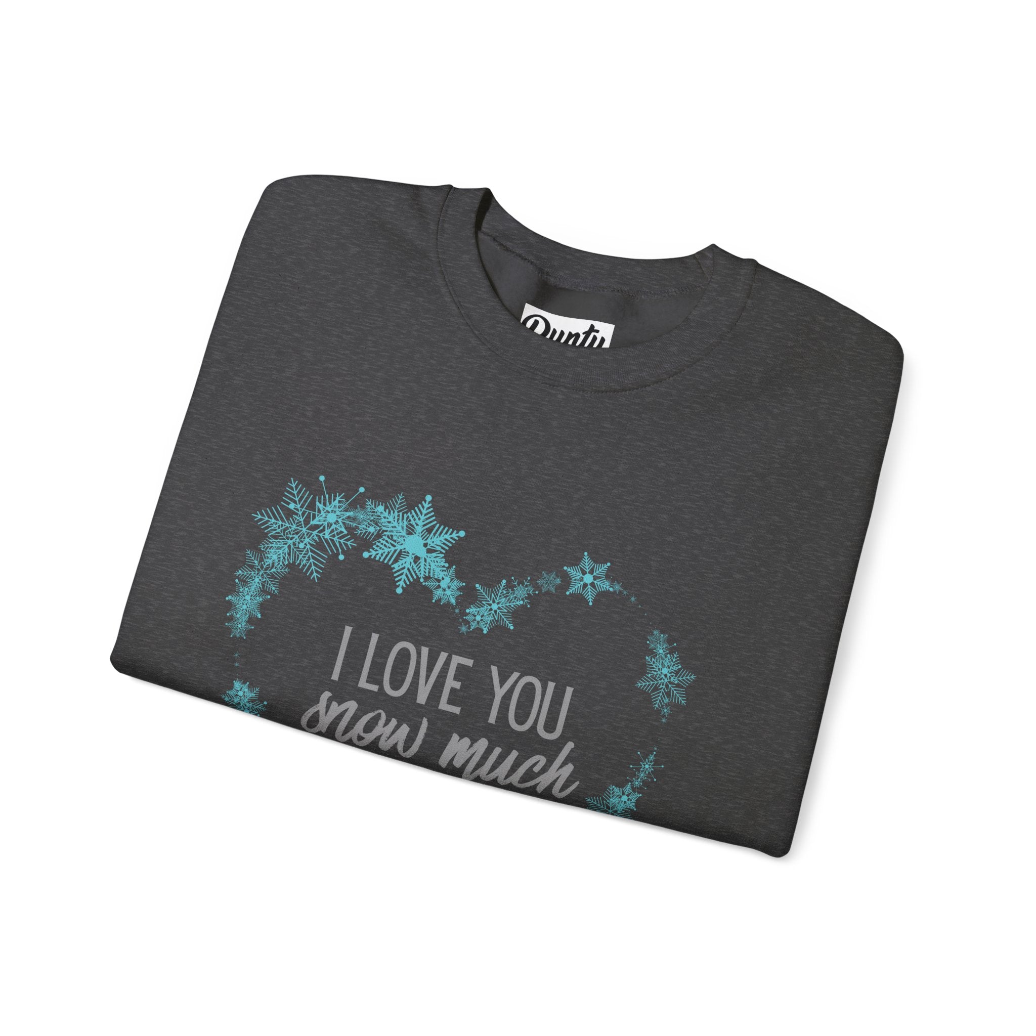 I Love You Snow Much - Heart - Crewneck Sweatshirt