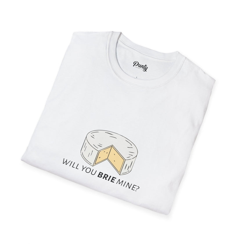 Will You Brie Mine Softstyle Cotton Tee