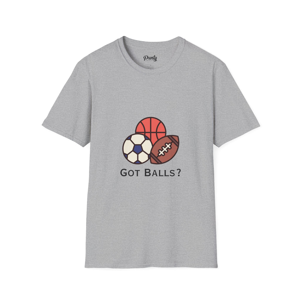 Got Balls? Softstyle Cotton Tee
