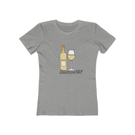 ChardonYAY Women's Boyfriend T-Shirt