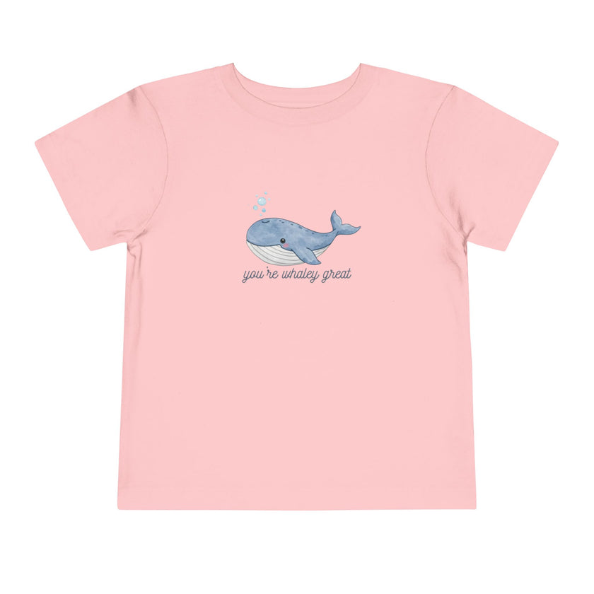 You're Whaley Great Toddler Tee