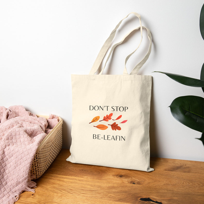 Don't Stop Be-Leafin Cotton Canvas Tote