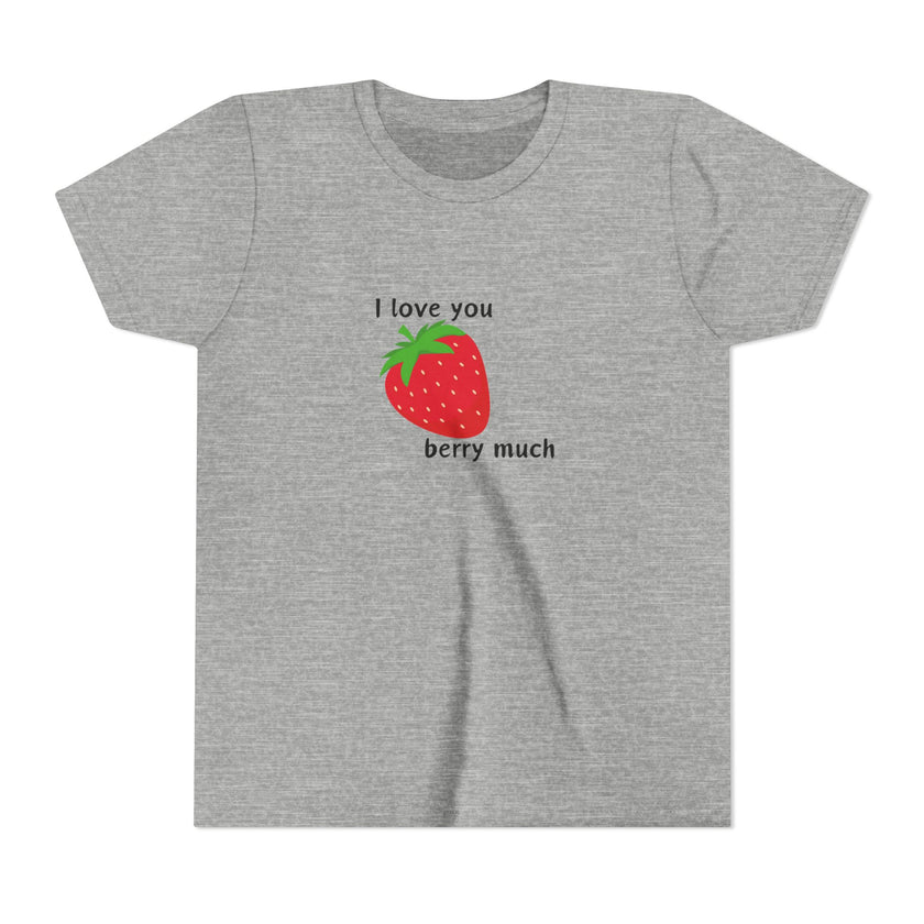 I Love You Berry Much Youth Short Sleeve Tee