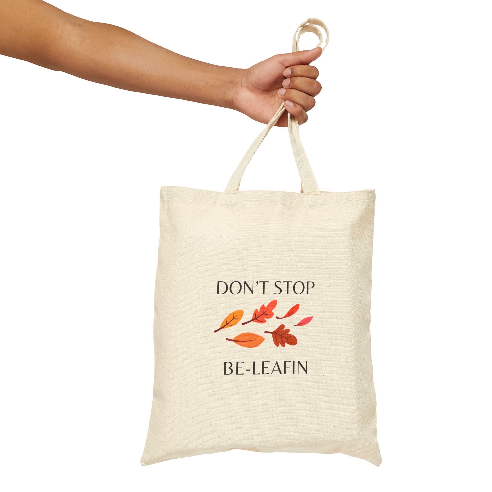 Don't Stop Be-Leafin Cotton Canvas Tote