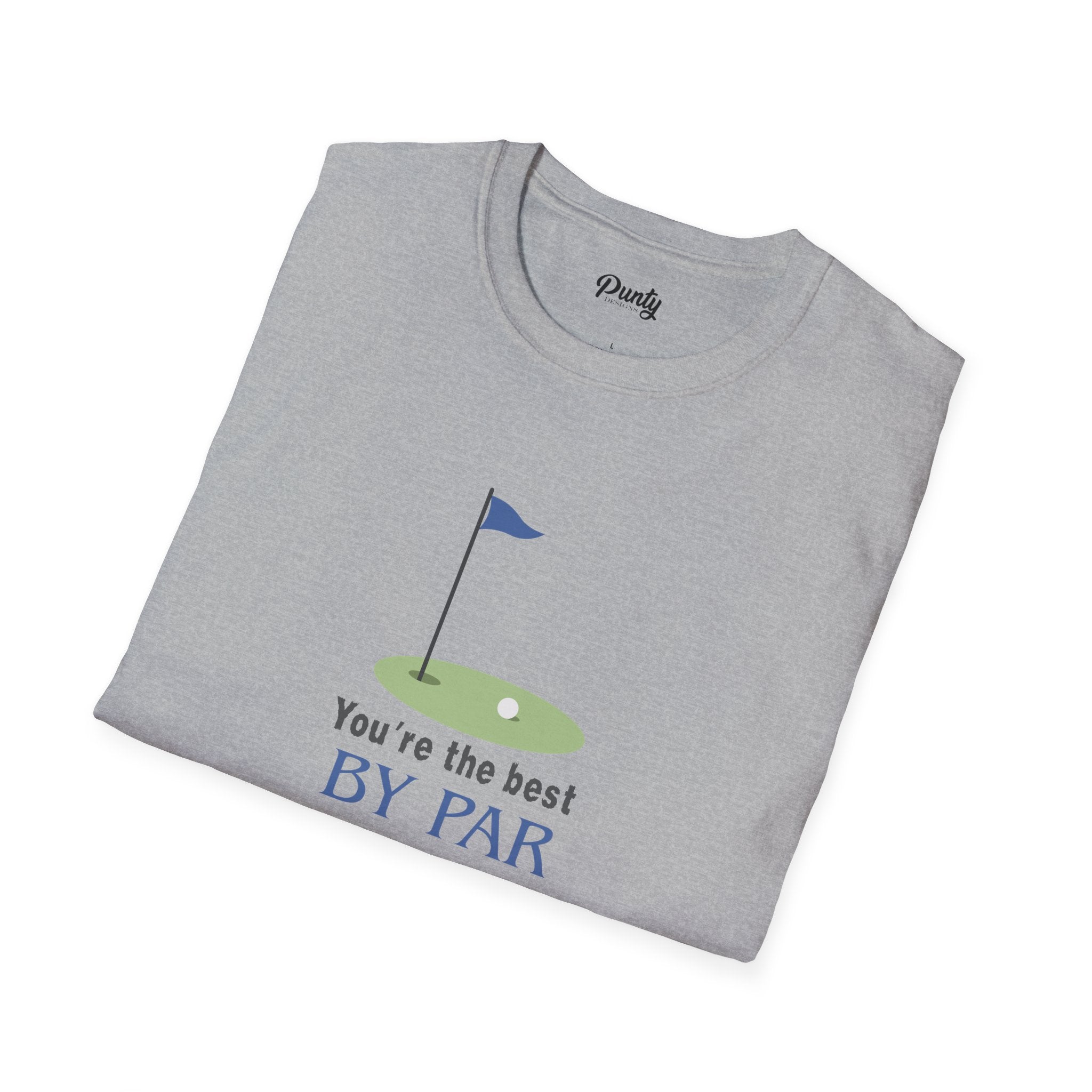 You're The Best By Par Softstyle Cotton Tee