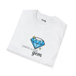 You're A Real Gem Softstyle Cotton Tee