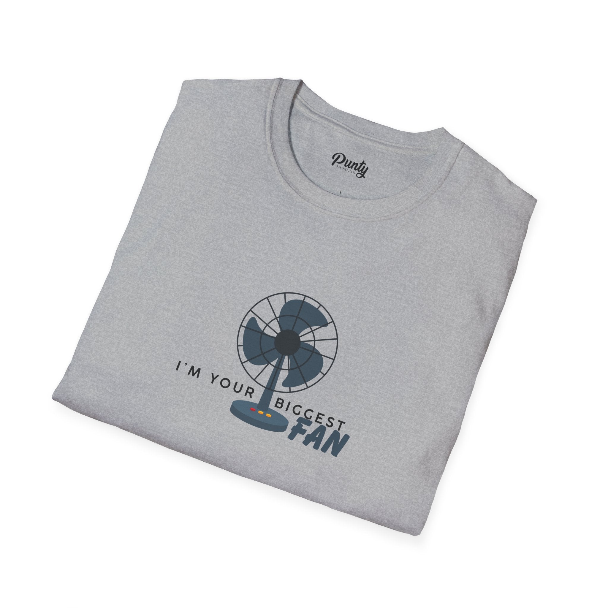 I'm Your Biggest Fan Softstyle Cotton Tee