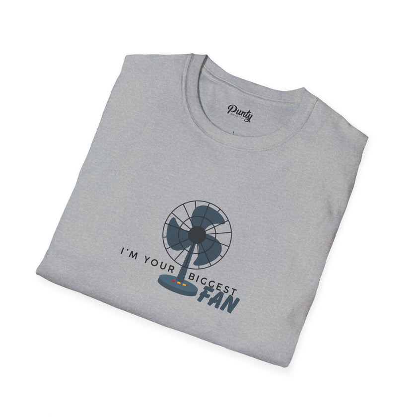 I'm Your Biggest Fan Softstyle Cotton Tee