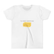 You Make Everything Butter Youth Short Sleeve Tee