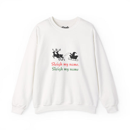 Sleigh My Name Crewneck Sweatshirt