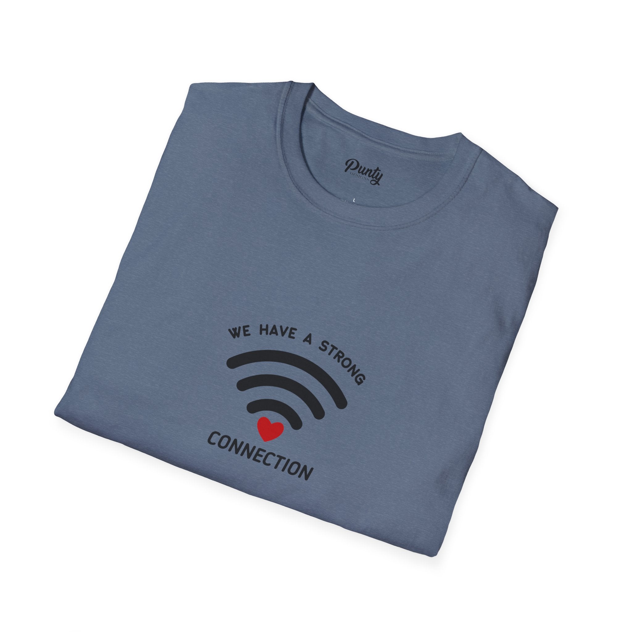 We Have A Strong Connection Softstyle Cotton Tee