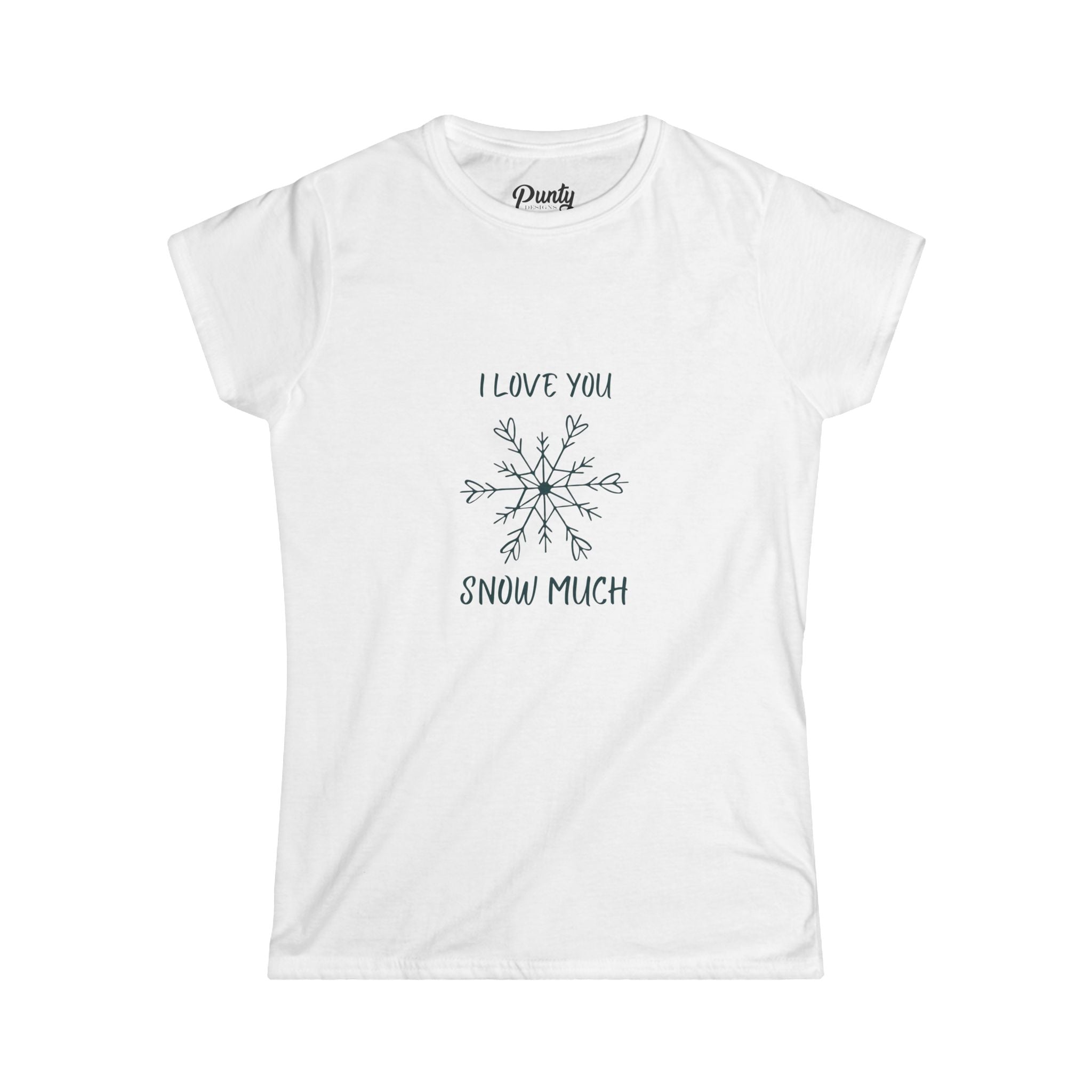 I Love You Snow Much Fitted Softstyle Cotton Tee