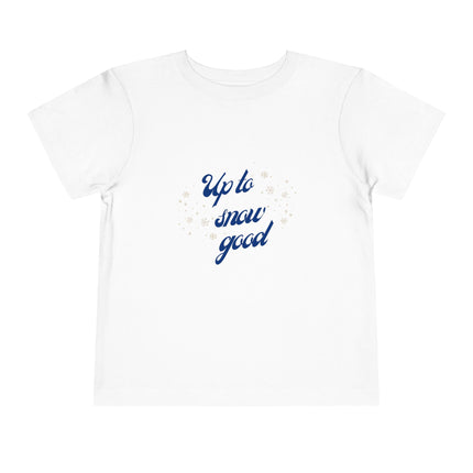Up To Snow Good Toddler Tee