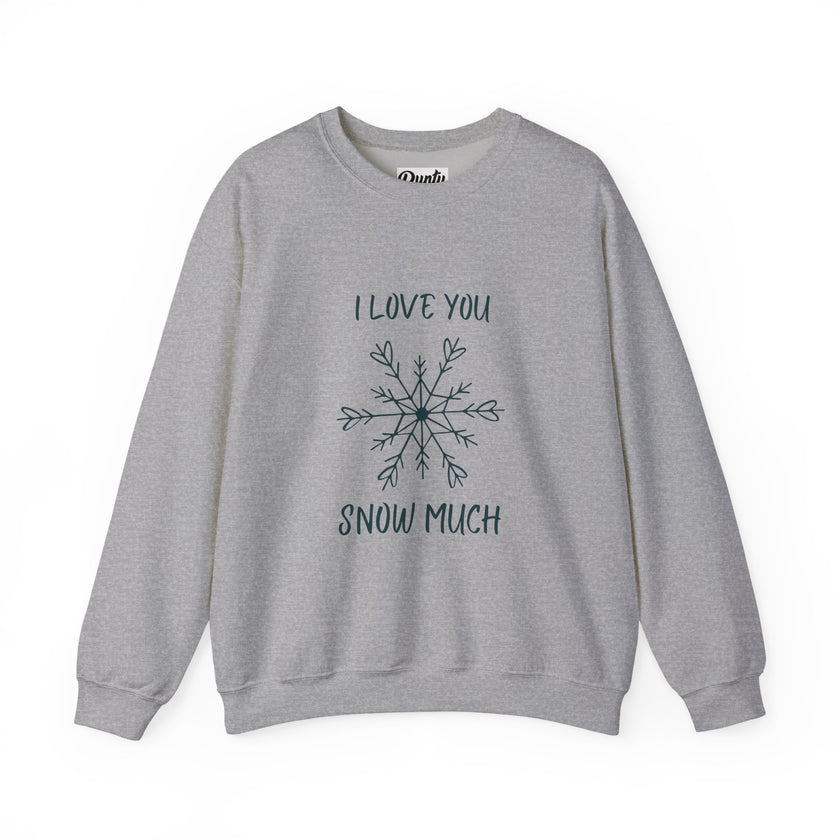 I Love You Snow Much Crewneck Sweatshirt