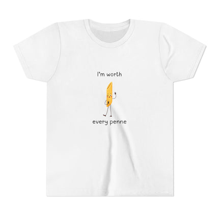 I'm Worth Every Penne Youth Short Sleeve Tee