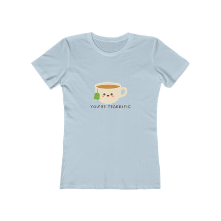 You're Teariffic Women's Boyfriend T-Shirt