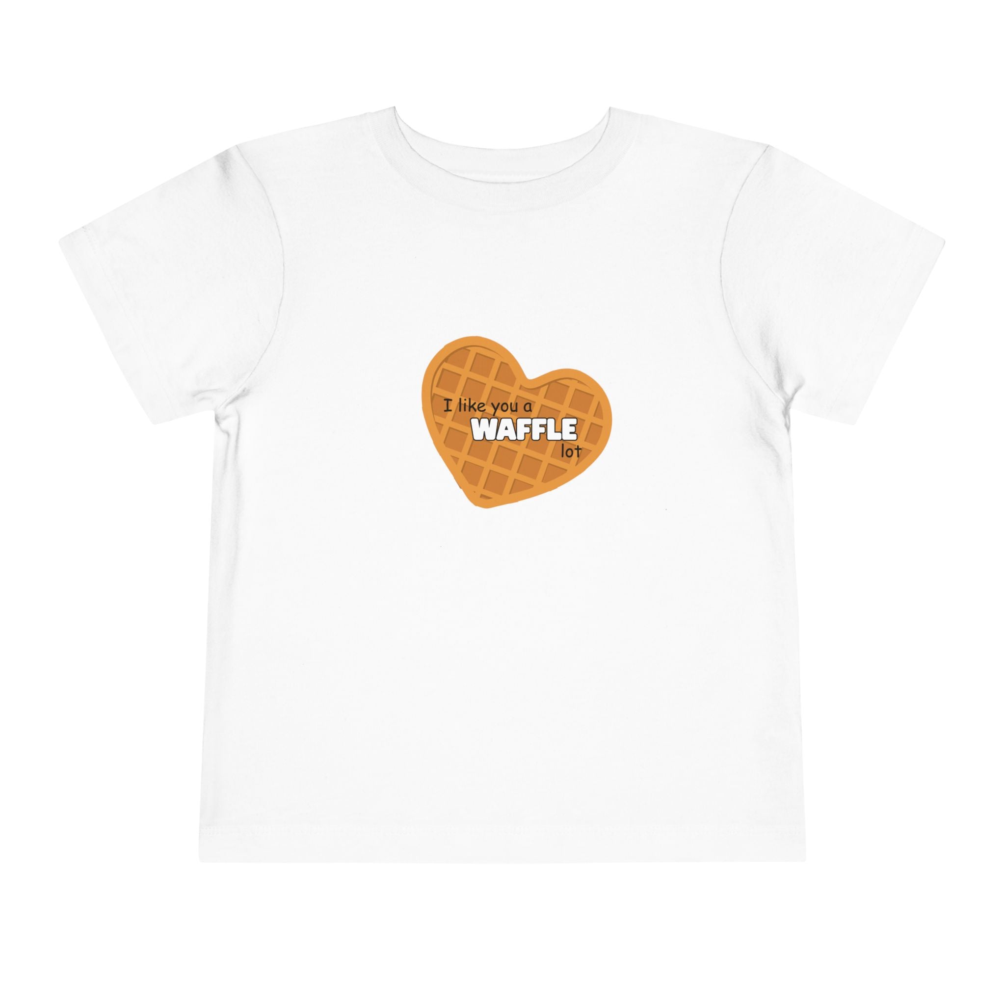 I Like You A Waffle Lot Toddler Tee