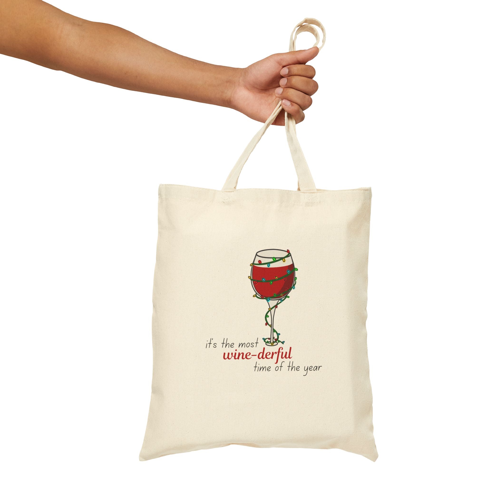 It's The Most Wine-derful Time Of The Year Cotton Canvas Tote Bag