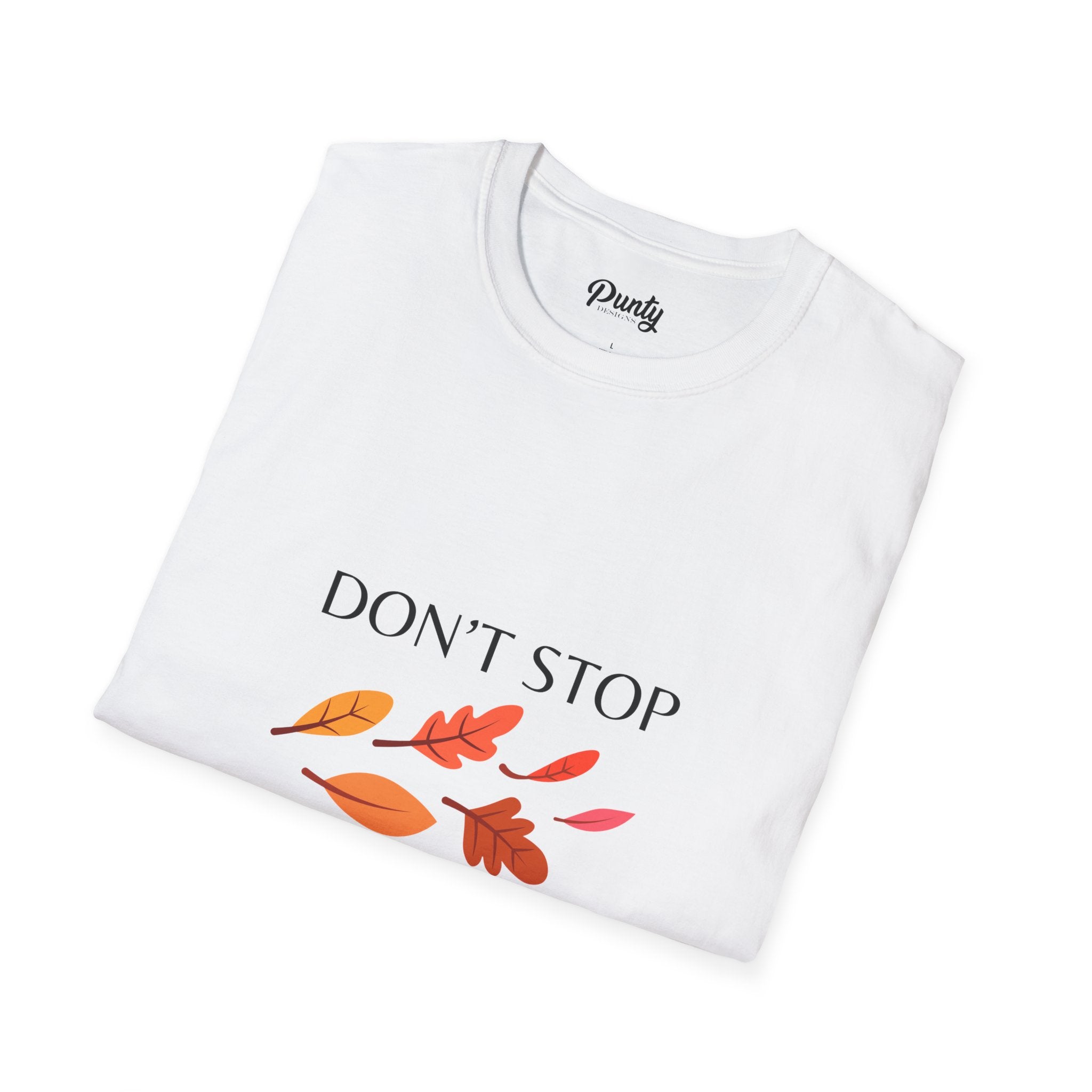 Don't Stope Be-Leafin Softstyle Cotton Tee