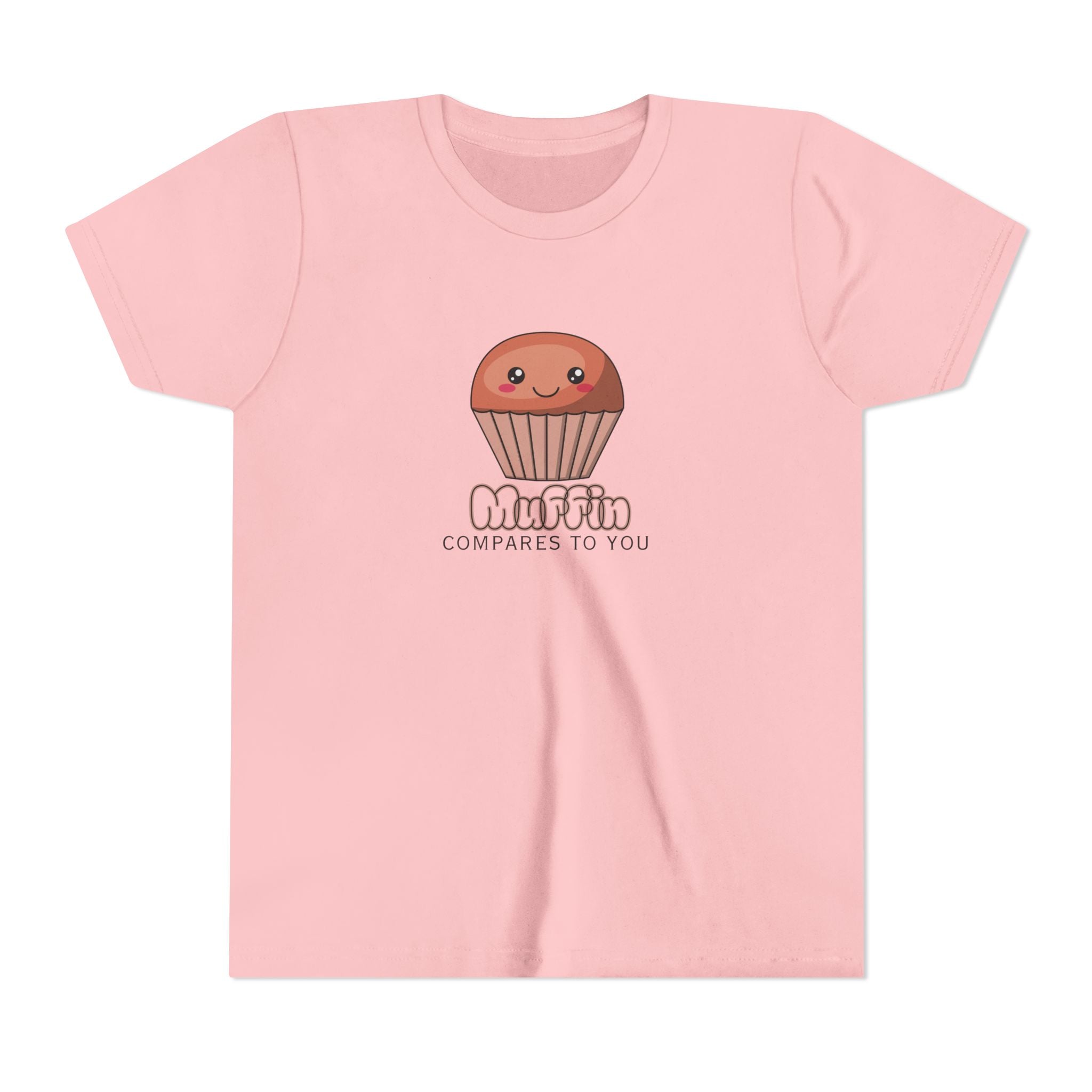 Muffin Compares To You Youth Short Sleeve Tee