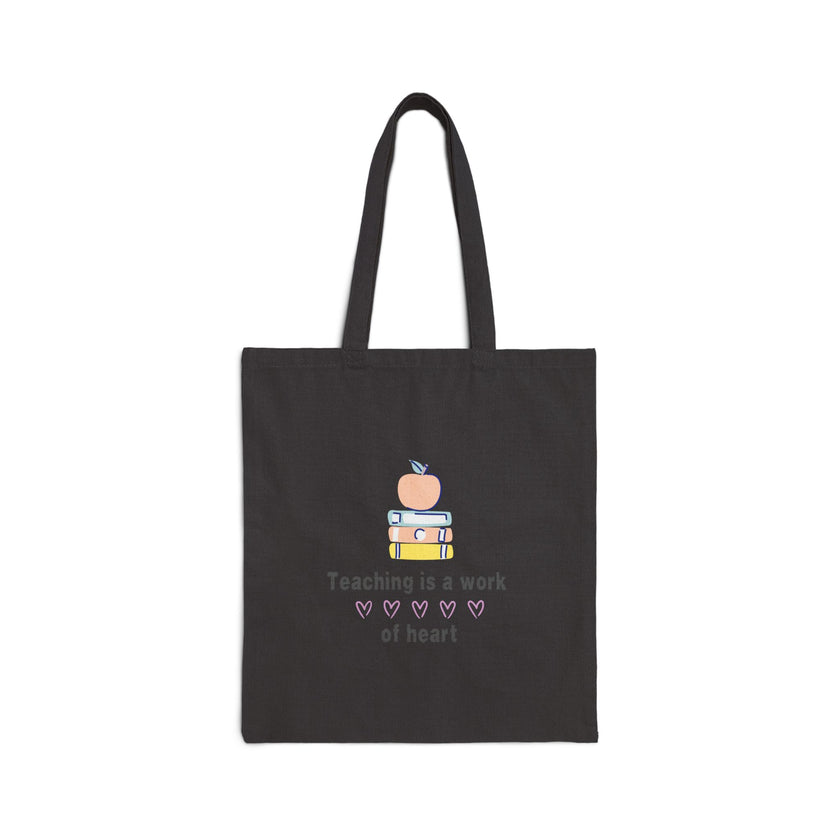 Teaching Is A Work Of Heart- Pink- Cotton Canvas Tote Bag
