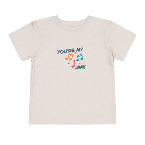 You're My Jam Toddler Tee