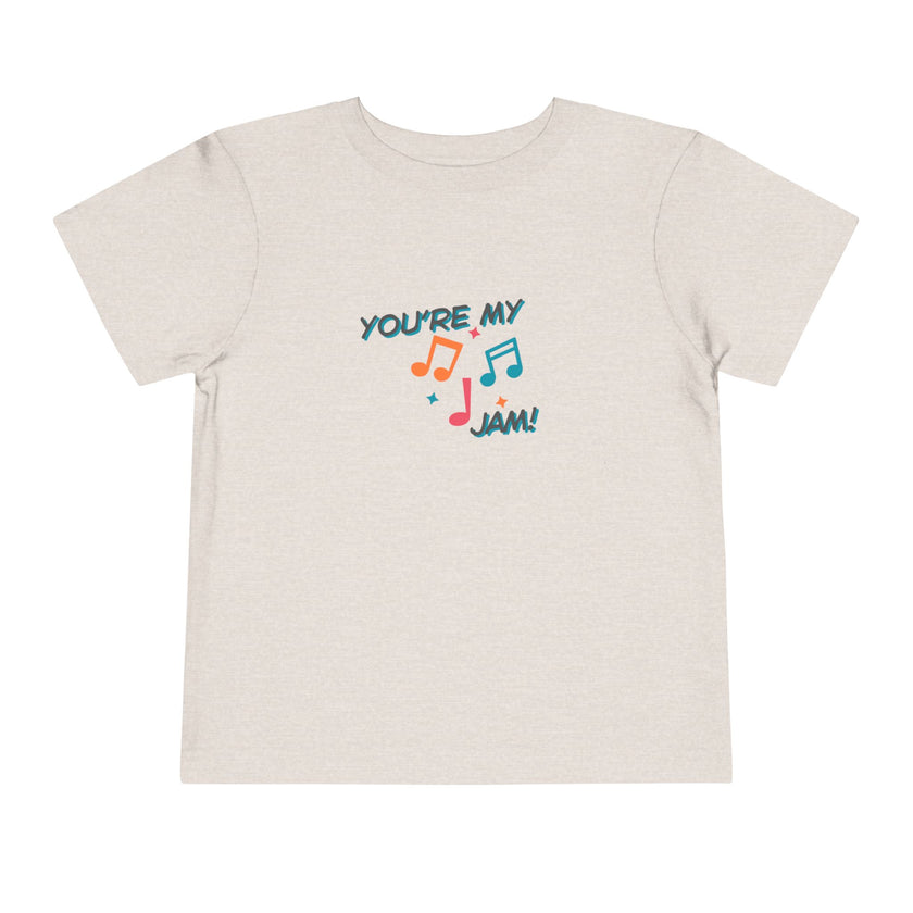 You're My Jam Toddler Tee