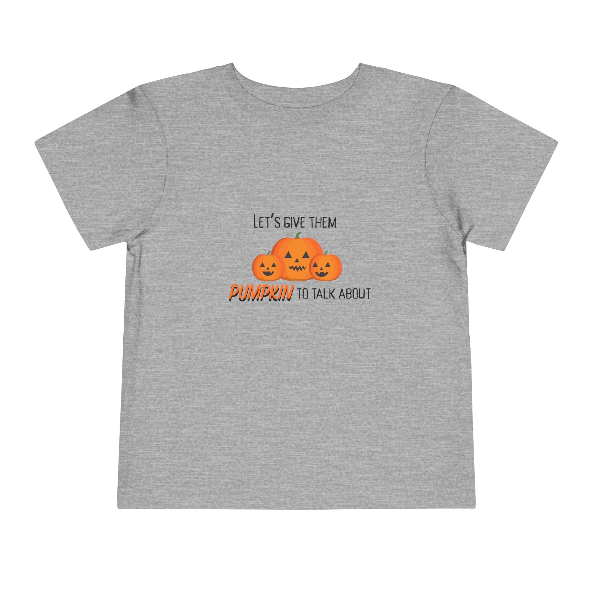 Pumpkin To Talk About Toddler Tee
