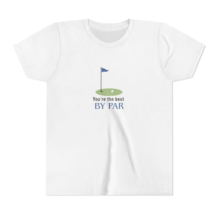 You're The Best By Par Youth Short Sleeve Tee