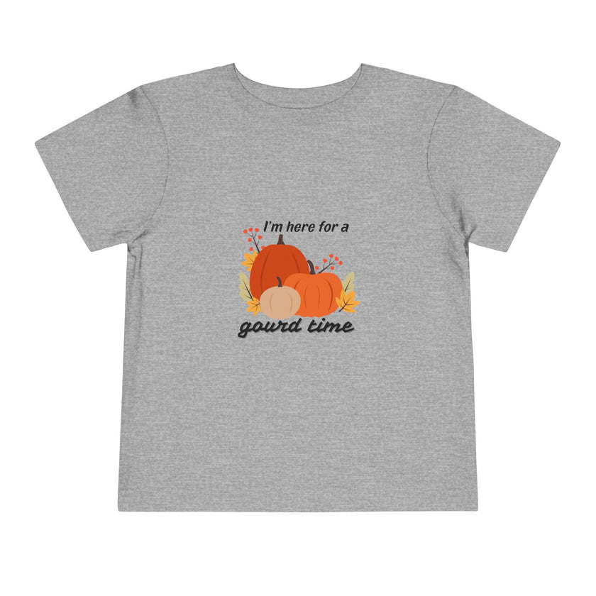 Here For a Gourd Time Toddler Tee