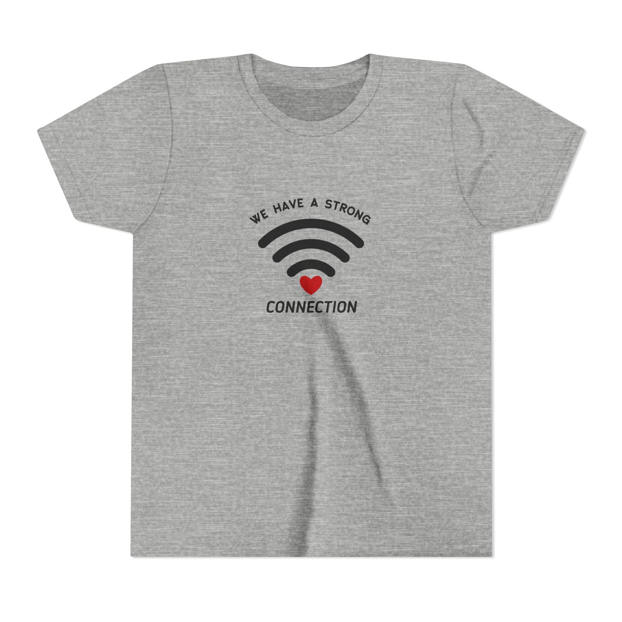 We Have A Strong Connection Youth Short Sleeve Tee