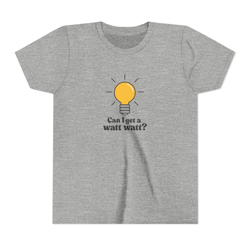 Can I Get A Watt Watt Youth Short Sleeve Tee