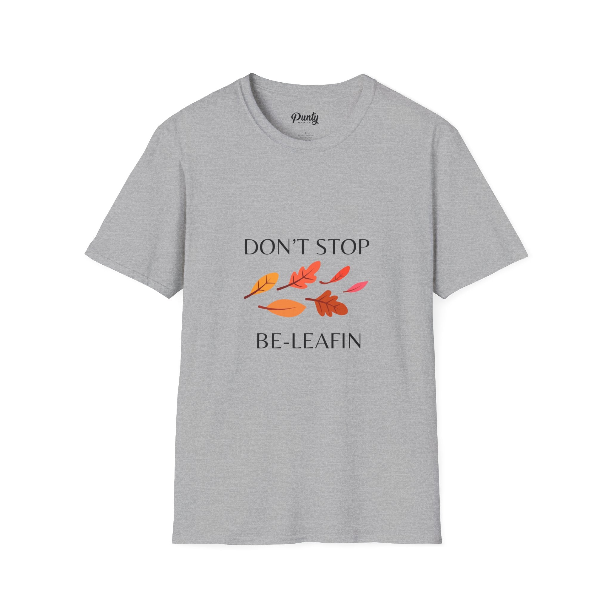 Don't Stope Be-Leafin Softstyle Cotton Tee