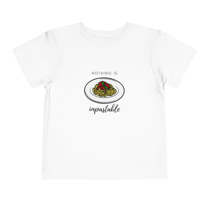 Nothing Is Impastable Toddler Tee