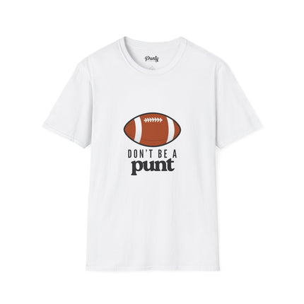Don't Be A Punt Softstyle Cotton Tee