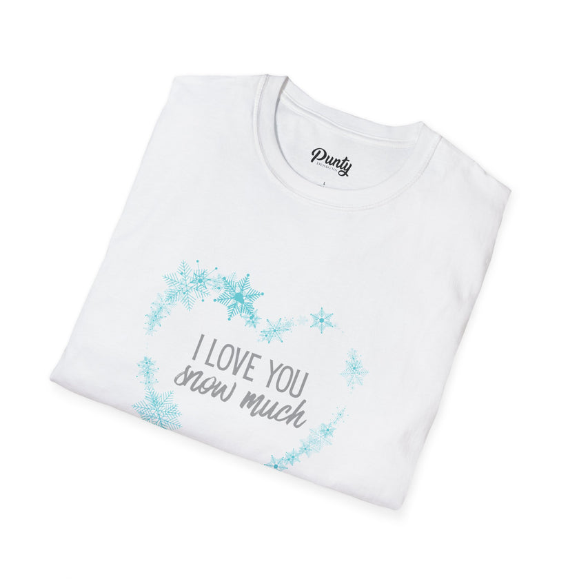 I Love You Snow Much - Heart - Softstyle Cotton Tee