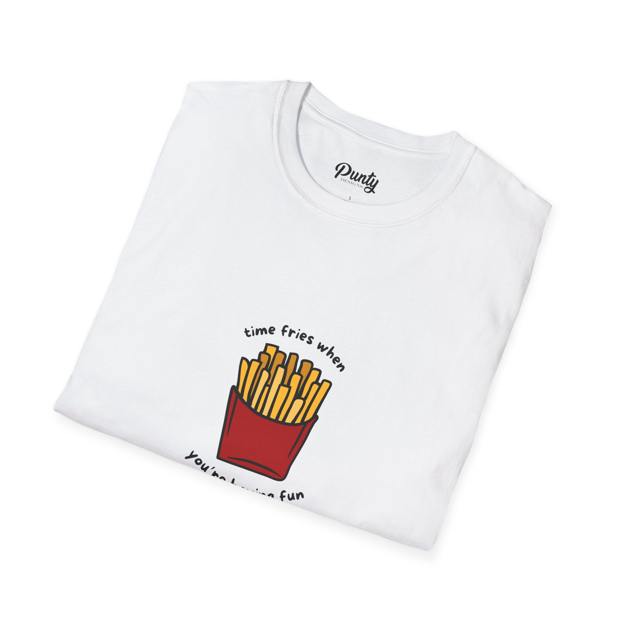 Time Fries When You're Having Fun Softstyle Cotton Tee