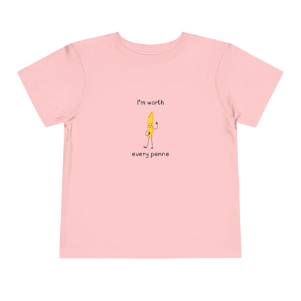 I'm Worth Every Penne Toddler Tee